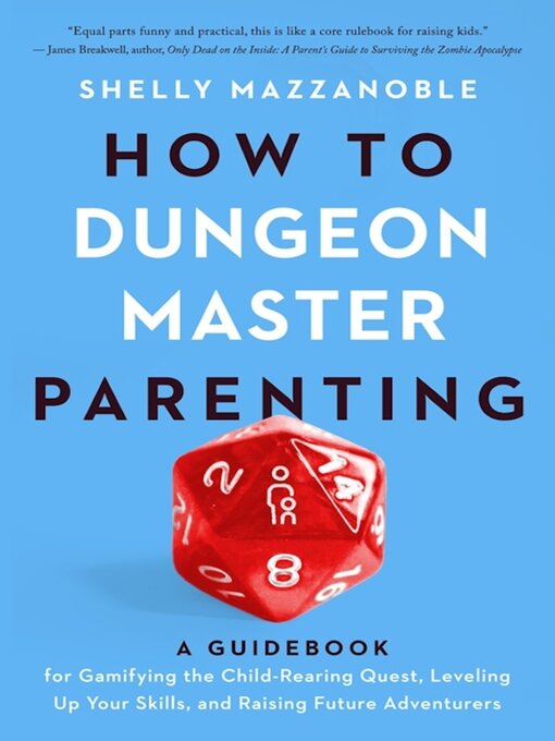 Title details for How to Dungeon Master Parenting by Shelly Mazzanoble - Available
